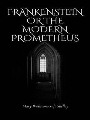 cover image of Frankenstein Or the Modern Prometheus